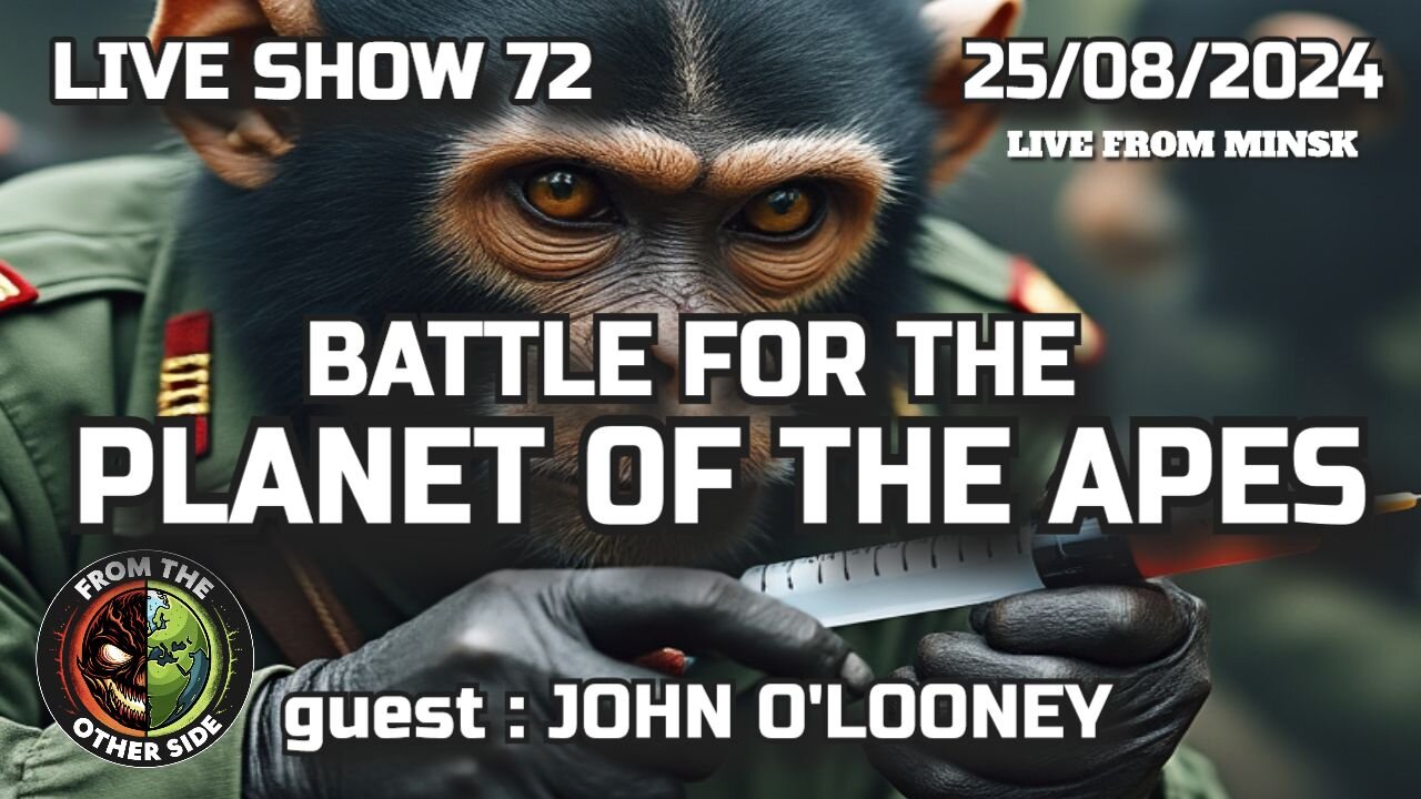 LIVE SHOW 72: BATTLE OF THE PLANET OF THE APES - FROM THE OTHER SIDE