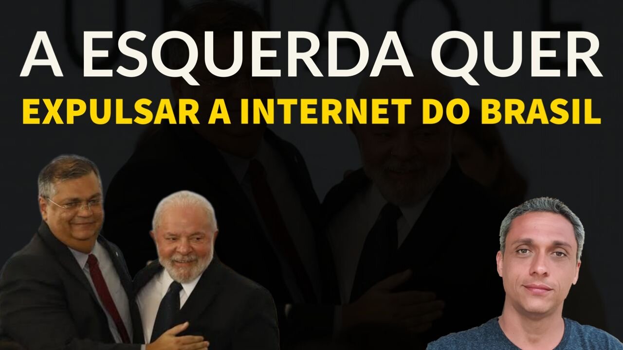 O objetivo da esquerda não é regular, mas sim expulsar a Internet do Brasil