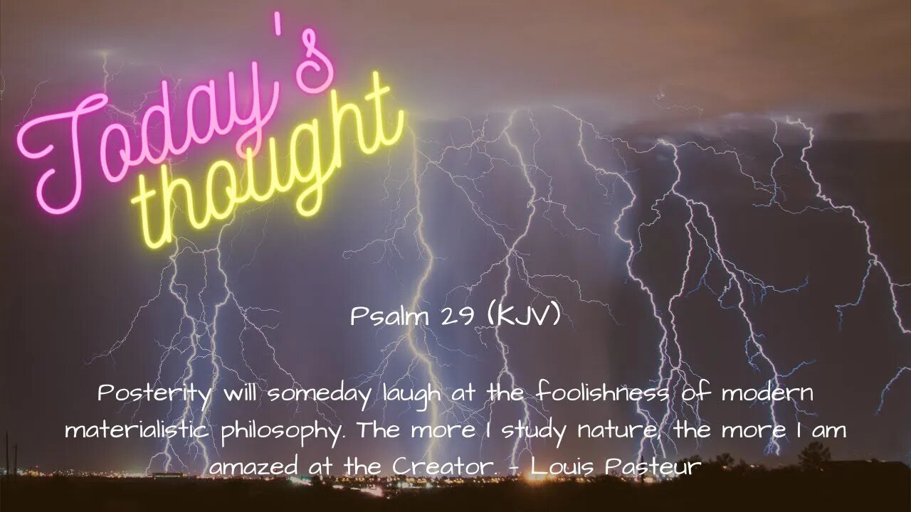 Daily Scripture and Prayer|Today's Thought - Psalm 29 I am amazed at the Creator