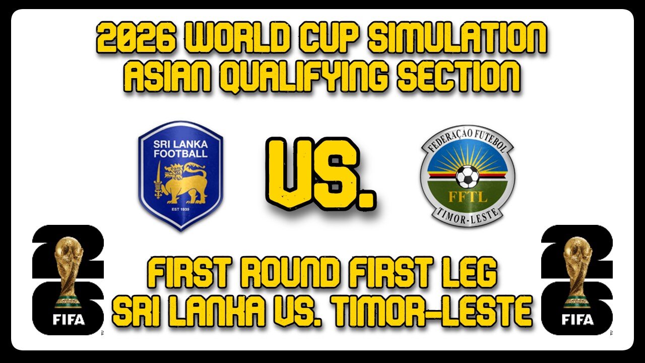 Sri Lanka vs. Timor-Leste | FIFA World Cup 2026 Sim | AFC World Cup Qualifying First Round | FM24