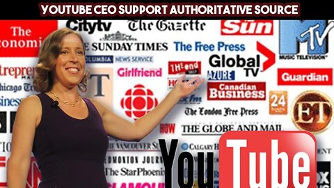 YouTube CEO Support Authoritative Source