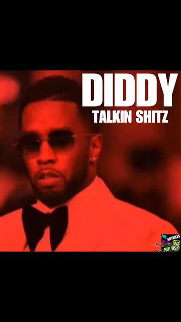DIDDY TALKIN SHITZ