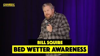 Bed Wetter Awareness - Bill Squire