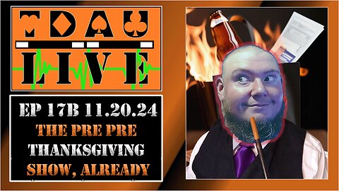 TDAU Live EP17B: The Pre Pre-Thanksgiving Show Already