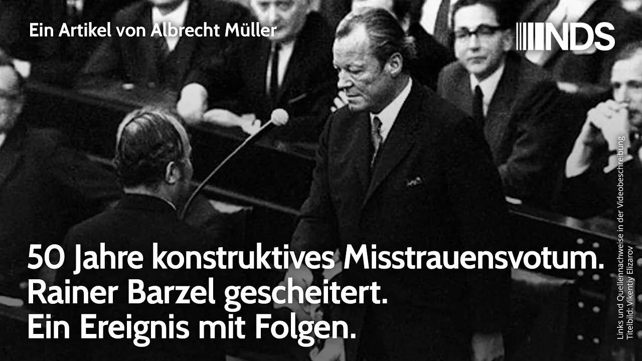 50 Jahre konstruktives Misstrauensvotum. Rainer Barzel gescheitert. Ereignis&Folgen. Albrecht Müller