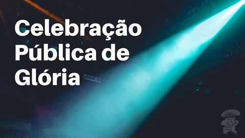 Celebração Pública de Glória