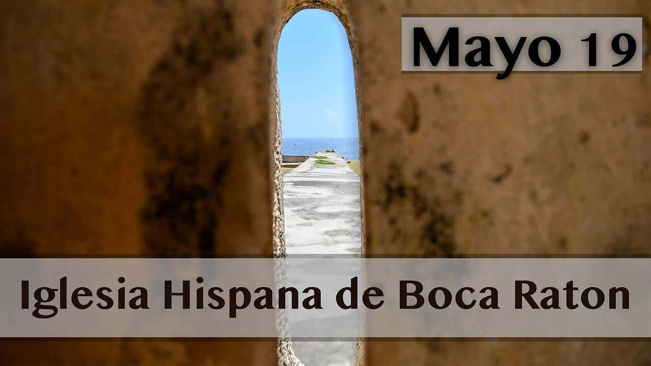 Servicio de Iglesia Hispana de Boca Raton 05/19/2024