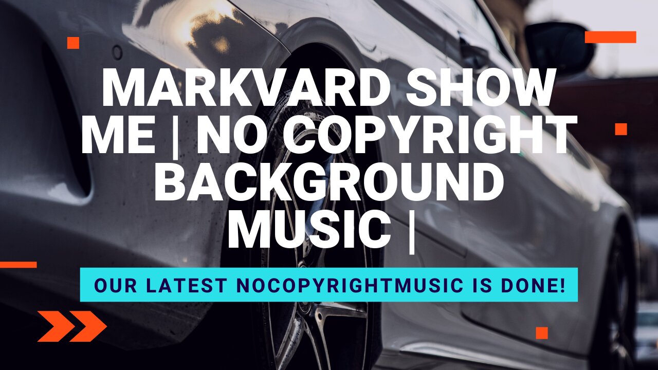 Markvard Show Me | No copyright background music |