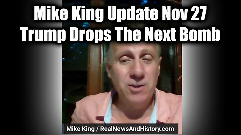 Mike King Q Drops Nov 27 - Trump Drops The Next Bomb