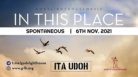 In This Place (Spontaneous) - w/Lyrics || Ita Udoh || God's Lighthouse Music