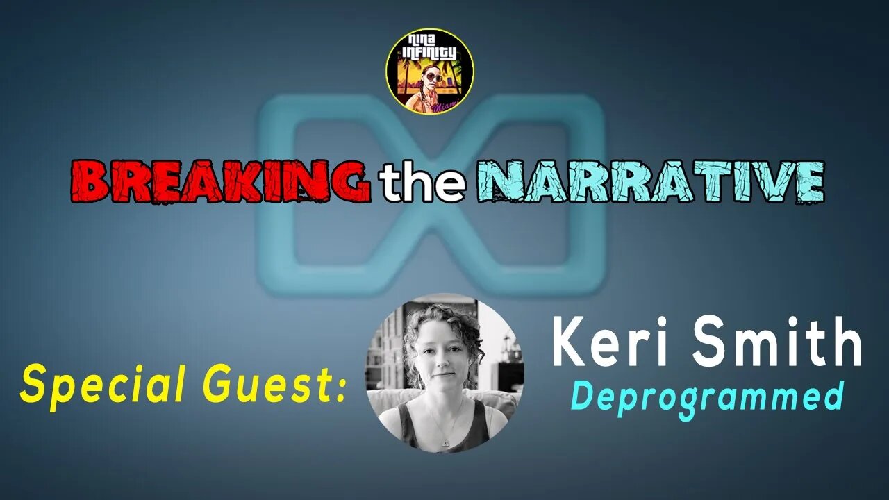 A Conversation with Keri Smith | BREAKING the NARRATIVE with @Deprogrammed with Keri Smith #13