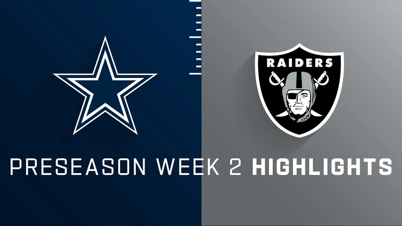 Cowboys vs. Raiders highlights Preseason Week 2