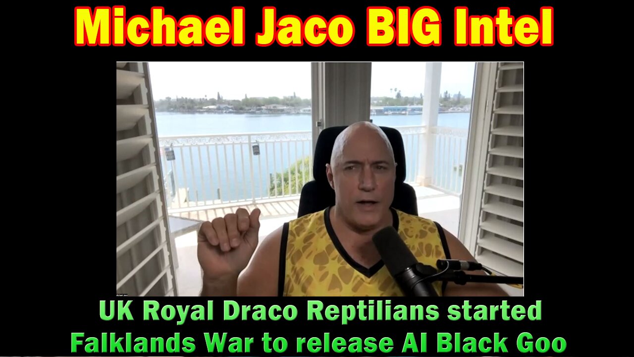 Michael Jaco BIG Intel: UK Royal Draco Reptilians started Falklands War to release AI Black Goo