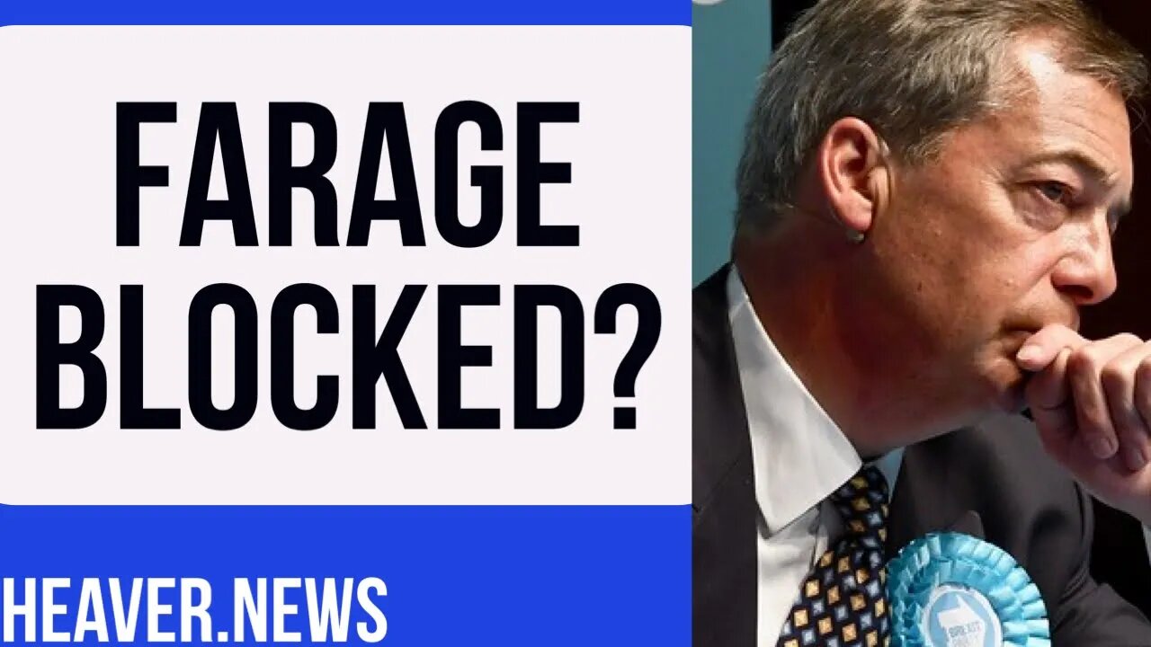 Nigel Farage BLOCKED By Establishment?