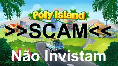 💥POLY ISLAND - ** SCAM ** NÃO INVISTAM💥