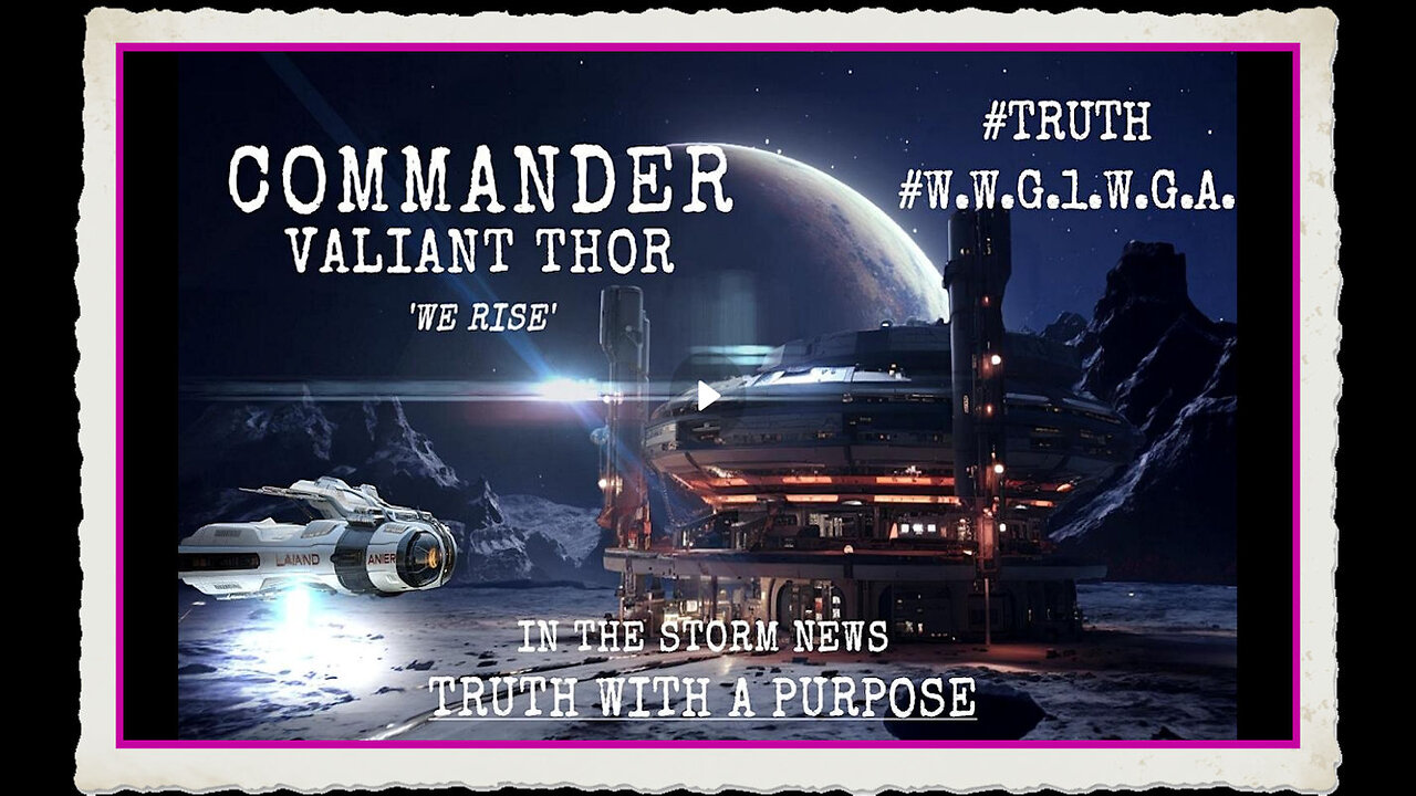 I.T.S.N. presents 'Commander Valiant Thor We Rise.' 👽 Storm-Short. May 29th