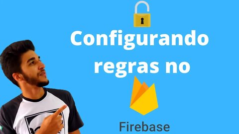 Não faça seu projeto no Firebase sem antes ver isso! - Regras - PodCodar - Site do Sobrinho