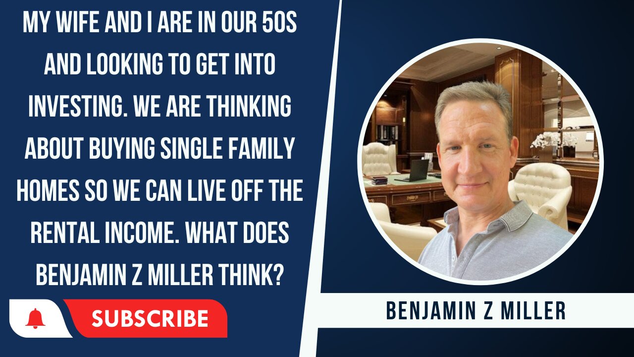 My wife and I are in our 50s and looking to get into investing. What does Benjamin Z Miller think?