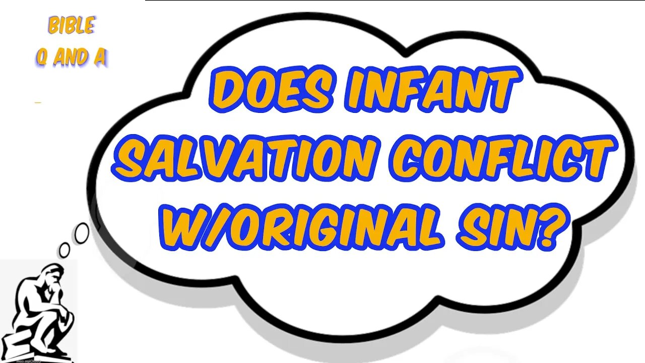 Does Infant Salvation Conflict w/Original Sin?