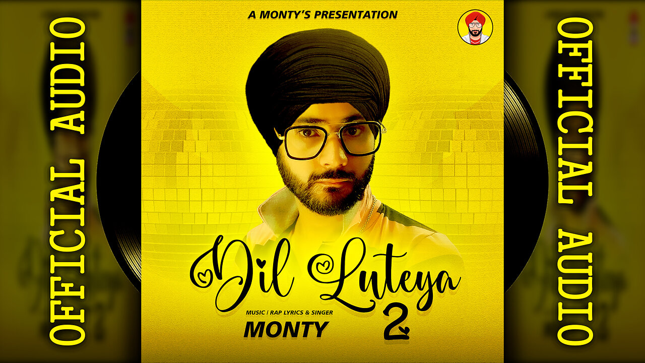 Dil Luteya 2 • Official Audio Song • Monty • 2021