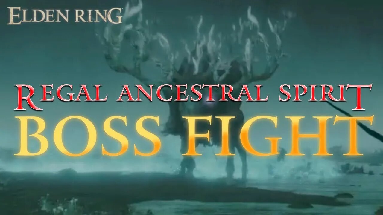 Elden Ring Regal Ancestor Spirit Boss Fight