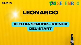 LEONARDO - ALELUIA SENHOR RAINHA DEU START