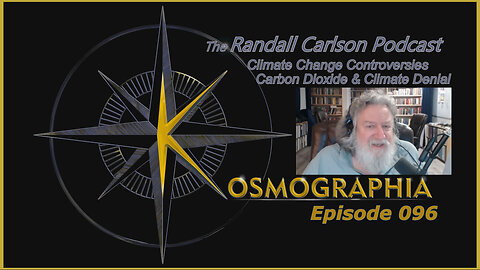 Kosmographia Ep#096 Carbon Dioxide Benefits / Cranky Climate Deniers / Social Control Disclosure