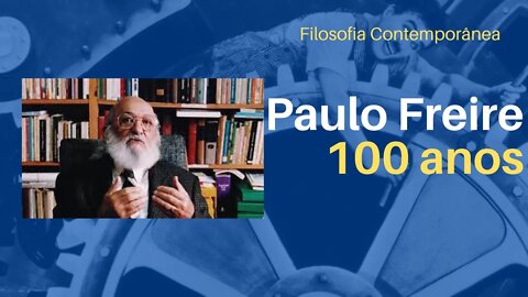 Paulo Freire: 100 anos