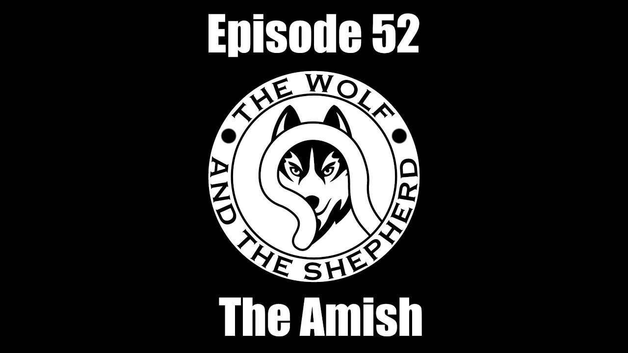 Episode 52 - The Amish