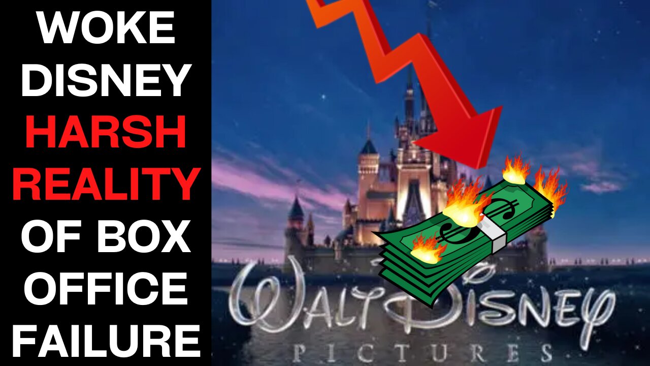 Woke-SJW Disney's Harsh Reality Of Perpetual Box Office Fails