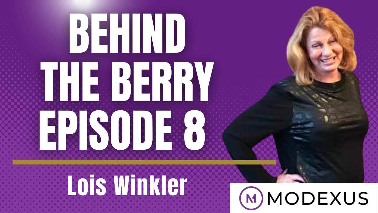 Behind The Berry with Lois Winkler- Modexus Superior Nutritional Supplements