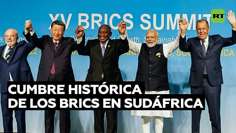 Cumbre histórica de los BRICS