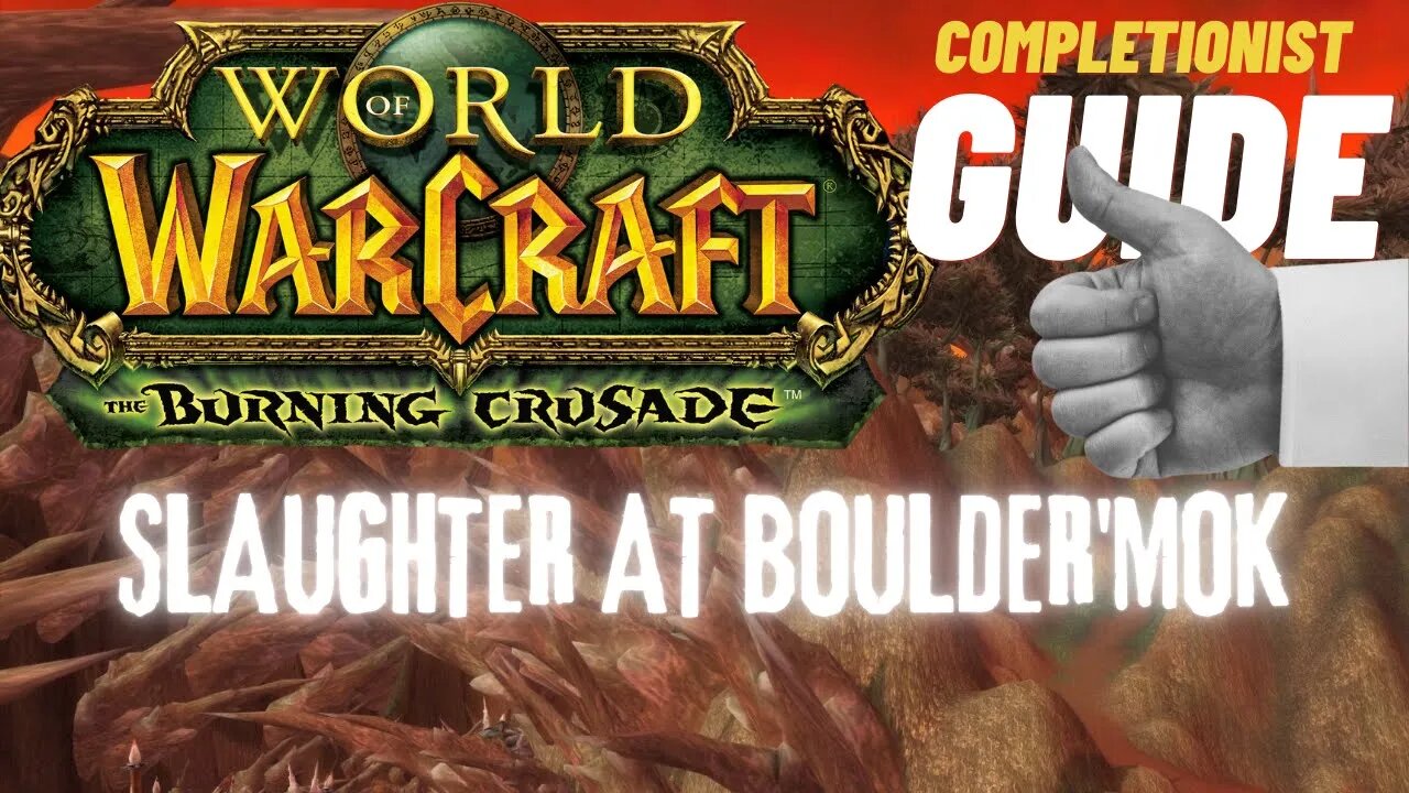 Slaughter at Boulder'Mok WoW Quest TBC completionist guide