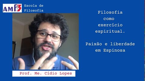 Filosofia como Exercício: Espinosa, paixão e liberdade