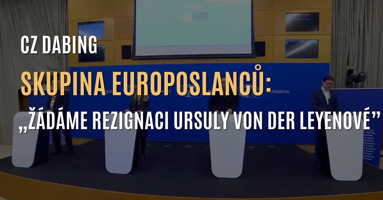 Skupina europoslanců žádá rezignaci předsedkyně Evropské komise (CZ DABING)