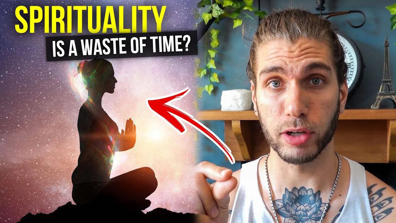 Spirituality Is A Waste Of Time