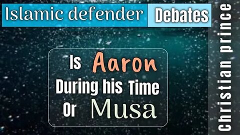 Is Aaron a higher prophet during his time or musa ? Christian Prince vs islamic defender