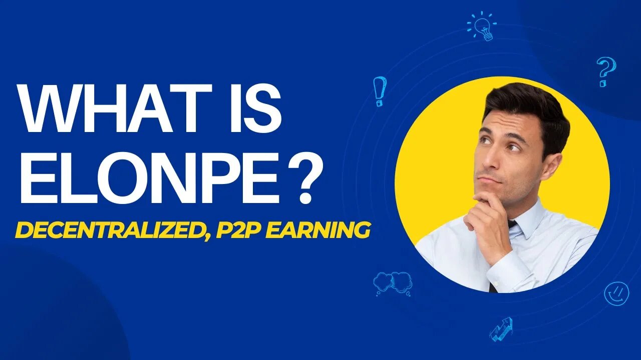 What is Elonpe? #Elonpe #Decentralized #P2PEarning