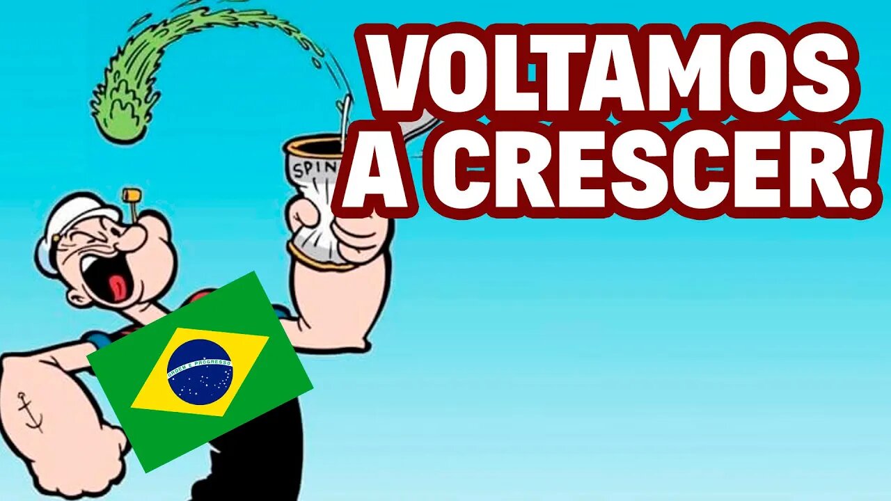 Brasil volta a crescer!