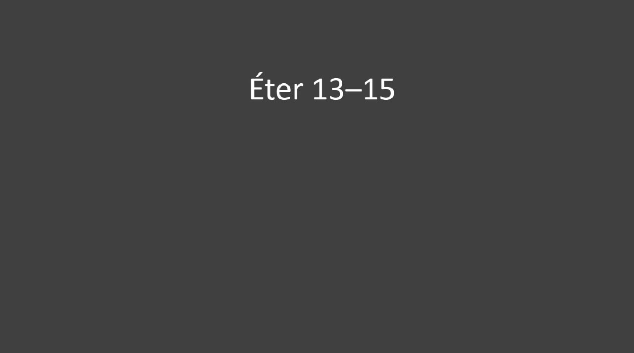 Eter 13-15