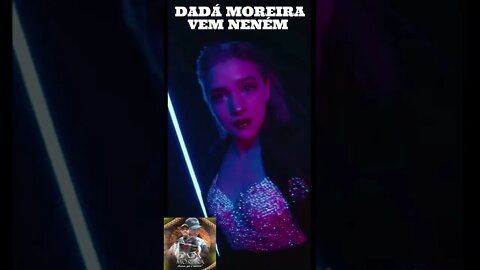 VEM NENÉM ( SÓ NA PISADINHA ) DADÁ MOREIRA