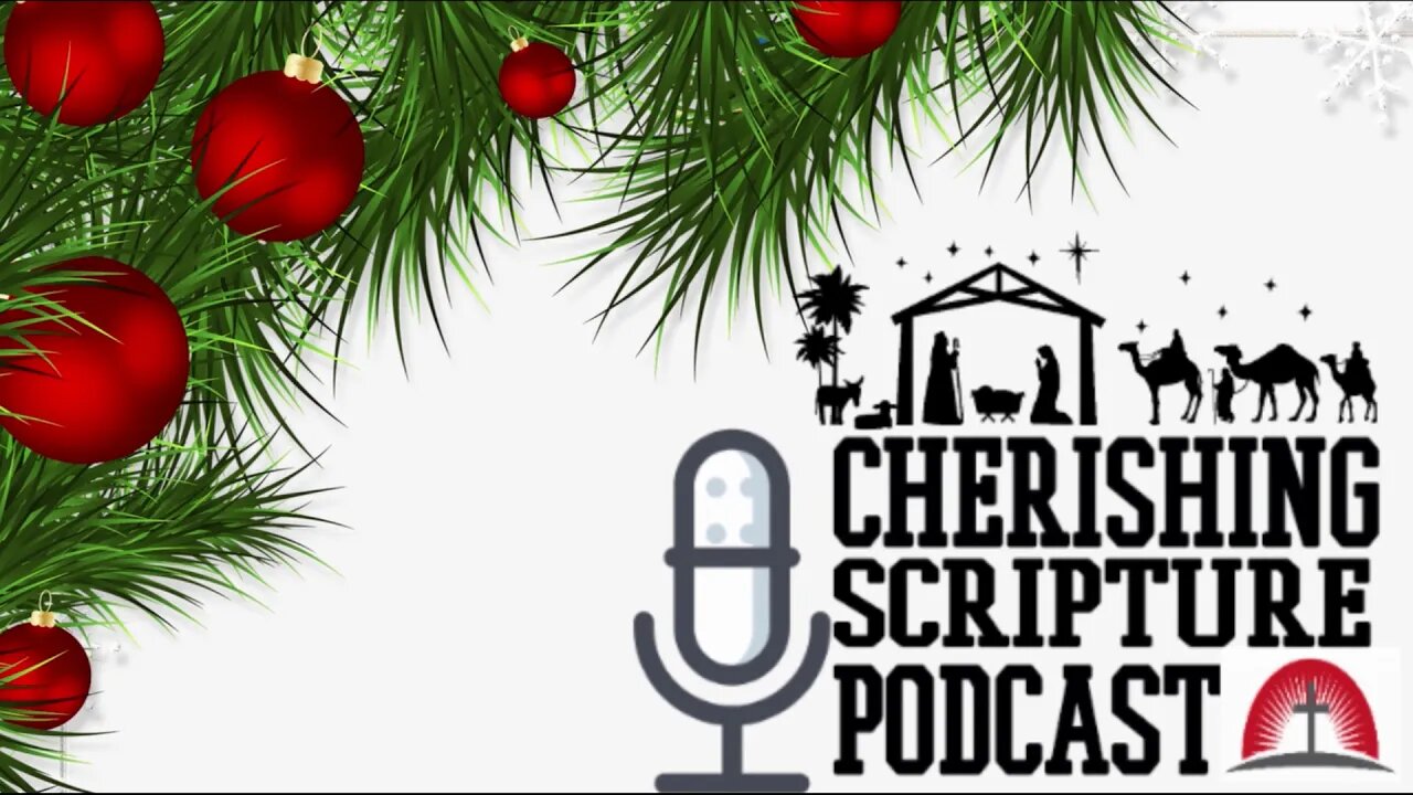 More than a manger| Cherishing Scripture Podcast ep#48