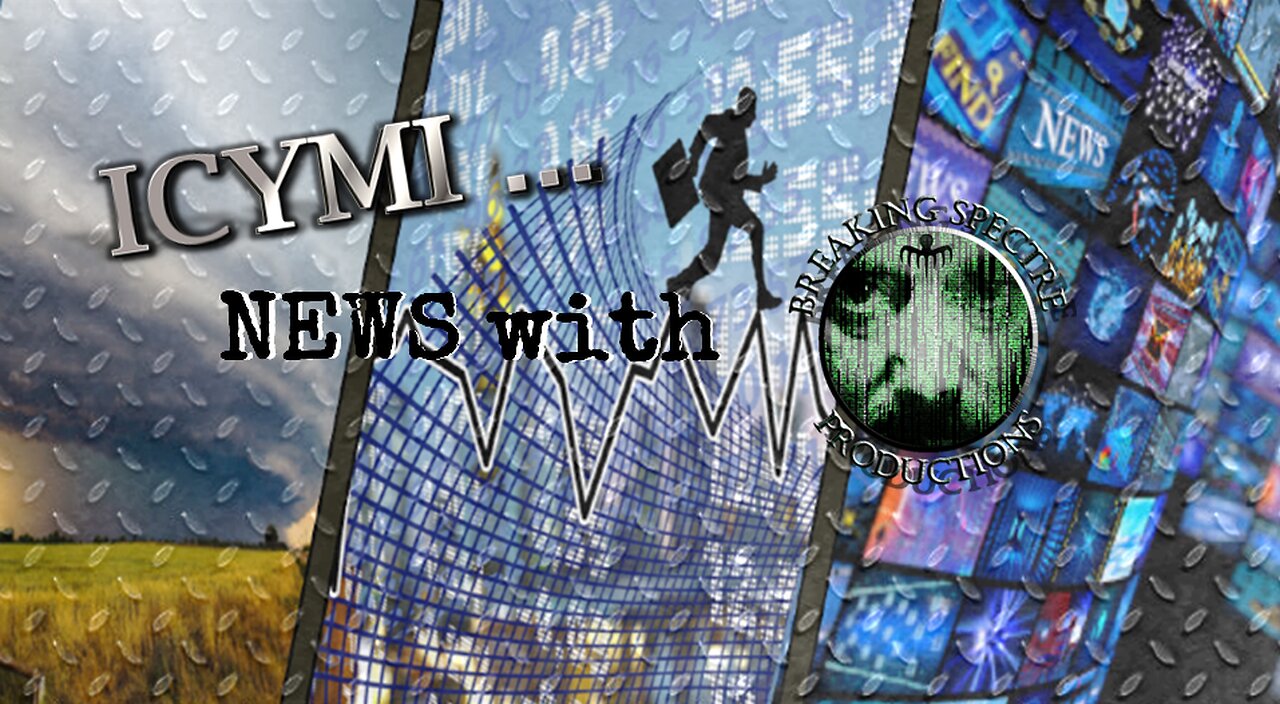 ICYMI News - 17-Jan-2024 #Weather #Economy #News