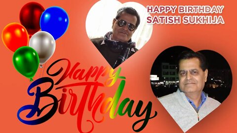 Happy Birthday, Satish Sukhija Ji !