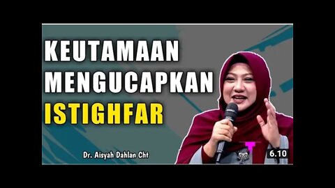 Istighfar Penarik Rezeki Dr. Aisyah Dahlan