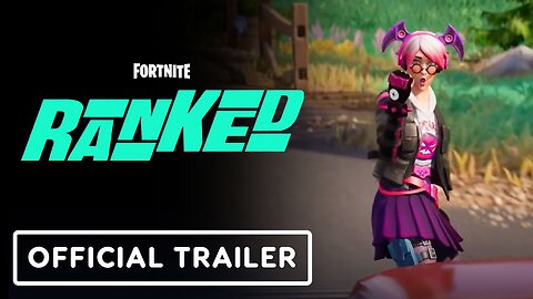 Fortnite - Official Ranked Launch Overview Trailer