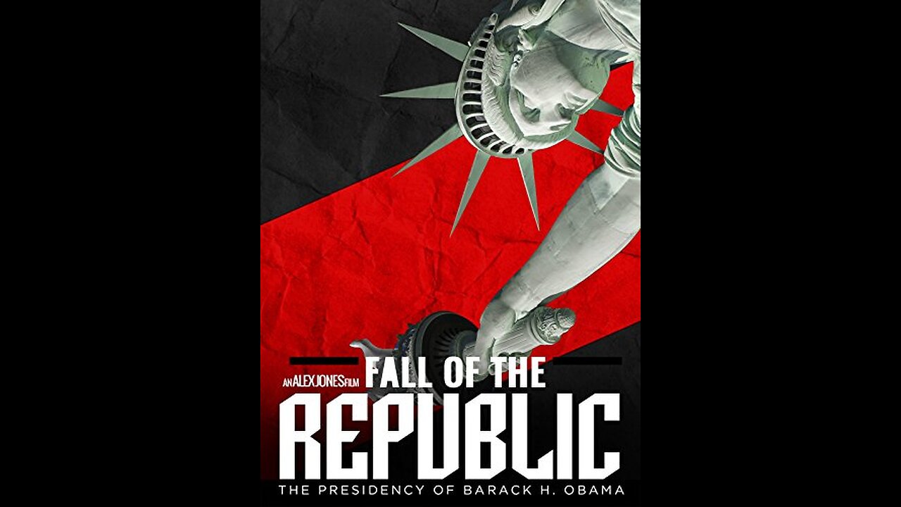 Fall of the Republic : The Presidency of Barack Obama - Full Documentary (2009)