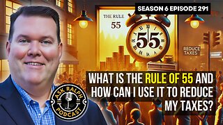 What is the rule of 55 and how can I use it to reduce my taxes?