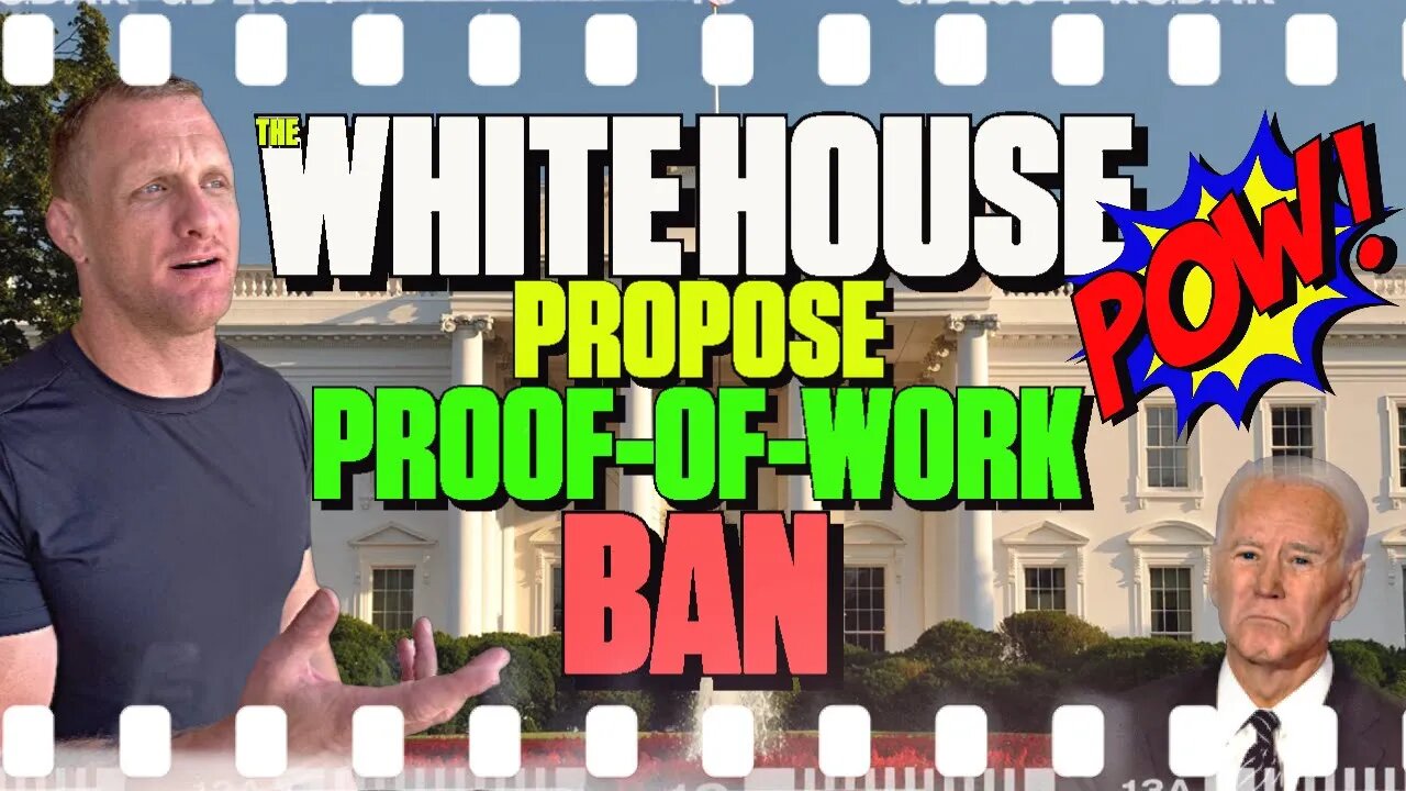 The White House Propose Proof-of-Work Ban - 190