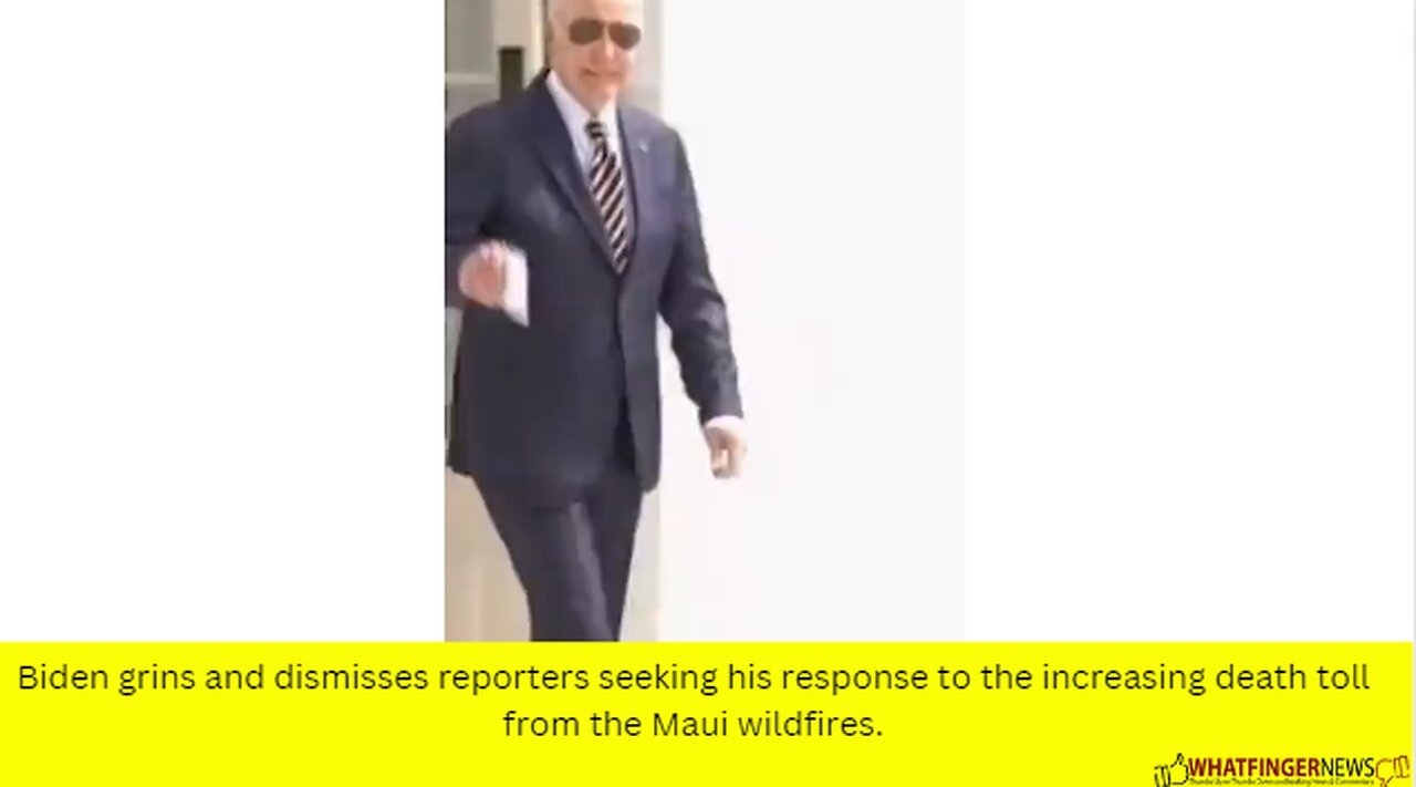 Biden grins and dismisses reporters seeking his response to the increasing death toll